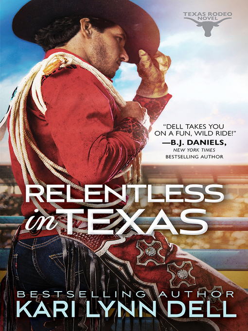 Title details for Relentless in Texas by Kari Lynn Dell - Available